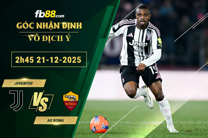 fb88-soi-keo-tran-dau-Juventus-vs-AS-Roma-21-12-2025