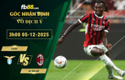 fb88-soi-keo-tran-dau-Lazio-vs-AC-Milan-05-12-2025