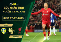 fb88-soi-keo-tran-dau-Leeds-vs-Liverpool-07-12-2025
