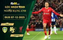 fb88-soi-keo-tran-dau-Leeds-vs-Liverpool-07-12-2025