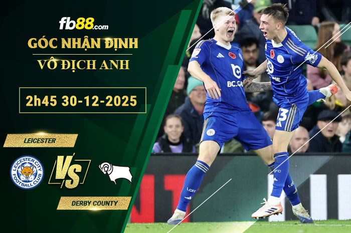 fb88-soi-keo-tran-dau-Leicester-vs-Derby-County-30-12-2025