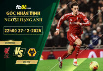 fb88-soi-keo-tran-dau-Liverpool-vs-Wolves-27-12-2025