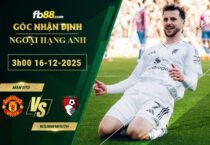 fb88-soi-keo-tran-dau-Man-Utd-vs-Bournemouth-16-12-2025