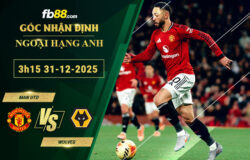 fb88-soi-keo-tran-dau-Man-Utd-vs-Wolves-31-12-2025