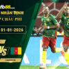 fb88-soi-keo-tran-dau-Mozambique-vs-Cameroon-01-01-2026