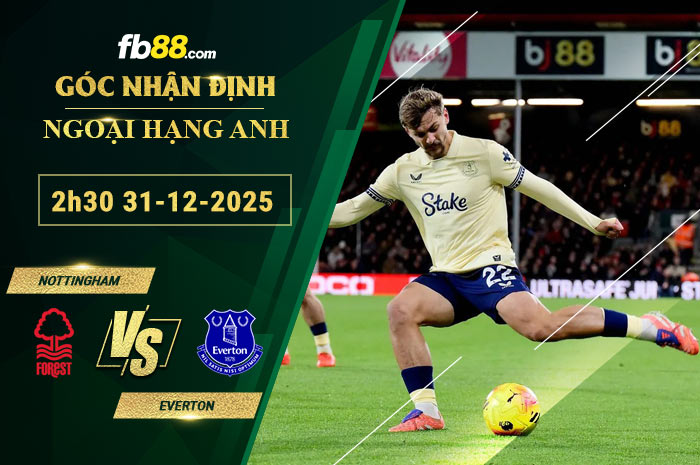 fb88-soi-keo-tran-dau-Nottingham-vs-Everton-31-12-2025