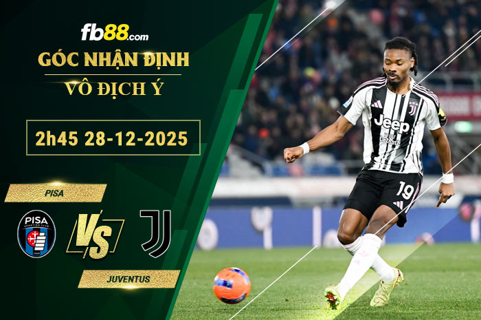 fb88-soi-keo-tran-dau-Pisa-vs-Juventus-28-12-2025