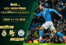 fb88-soi-keo-tran-dau-Real-Madrid-vs-Man-City-11-12-2025