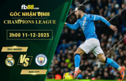 fb88-soi-keo-tran-dau-Real-Madrid-vs-Man-City-11-12-2025