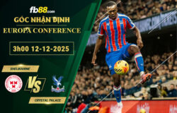 fb88-soi-keo-tran-dau-Shelbourne-vs-Crystal-Palace-12-12-2025