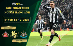 fb88-soi-keo-tran-dau-Sunderland-vs-Newcastle-14-12-2025