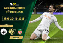 fb88-soi-keo-tran-dau-Swansea-City-vs-Wrexham-20-12-2025
