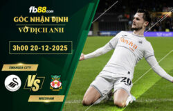 fb88-soi-keo-tran-dau-Swansea-City-vs-Wrexham-20-12-2025