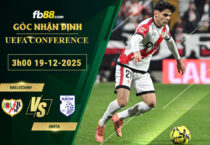 fb88-soi-keo-tran-dau-Vallecano-vs-Drita-19-12-2025