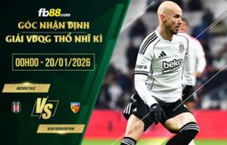 fb88-soi kèo Besiktas vs Kayserispor