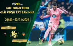 fb88-soi kèo Celta Vigo vs Valencia