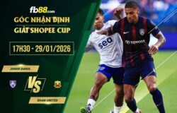 fb88-soi kèo Johor Darul vs Shan United