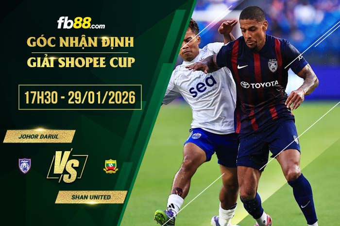 fb88-soi kèo Johor Darul vs Shan United