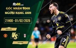 fb88-chi tiết kèo trận đấu Man Utd vs Fulham