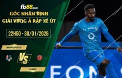 fb88-soi kèo Neom Sports vs Damac