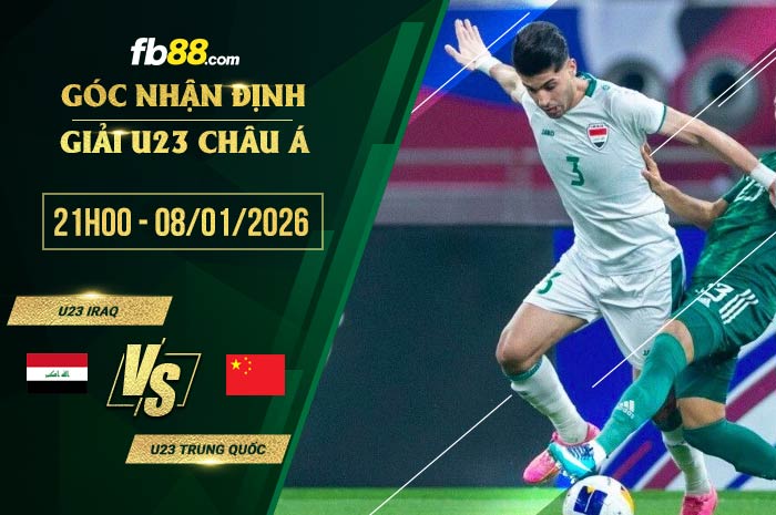 fb88-soi kèo U23 Iraq vs U23 Trung Quốc