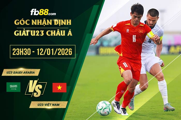 fb88-soi kèo U23 Saudi Arabia vs U23 Việt Nam