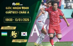 fb88-soi kèo U23 Uzbekistan vs U23 Hàn Quốc