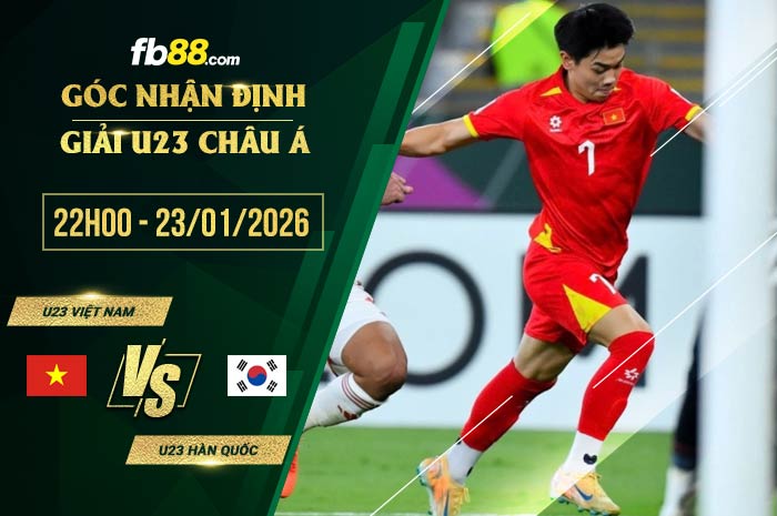 fb88-soi kèo U23 Việt Nam vs U23 Hàn Quốc