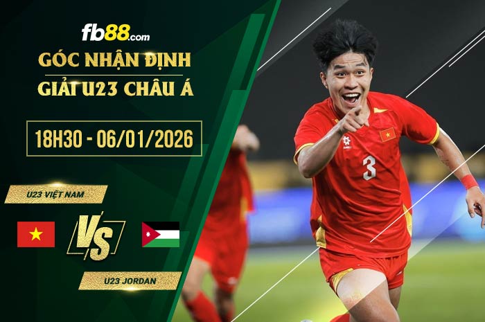 fb88-soi kèo U23 Việt Nam vs U23 Jordan