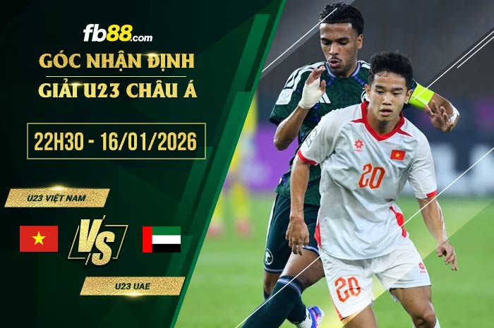 fb88-soi kèo U23 Việt Nam vs U23 UAE