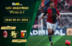 fb88-soi-keo-tran-dau-AC-Milan-vs-Genoa-09-01-2026