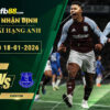 fb88-soi-keo-tran-dau-Aston-Villa-vs-Everton-18-01-2026