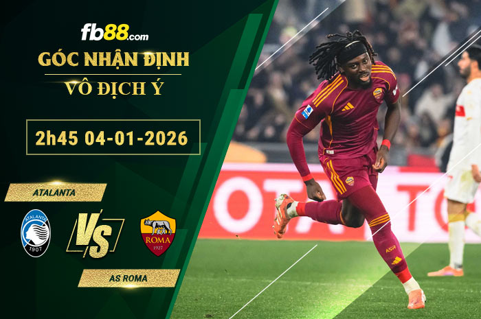 fb88-soi-keo-tran-dau-Atalanta-vs-AS-Roma-04-01-2026
