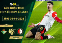 fb88-soi-keo-tran-dau-Betis-vs-Feyenoord-30-01-2026