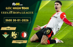 fb88-soi-keo-tran-dau-Betis-vs-Feyenoord-30-01-2026