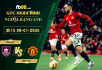 fb88-soi-keo-tran-dau-Burnley-vs-Man-Utd-08-01-2026