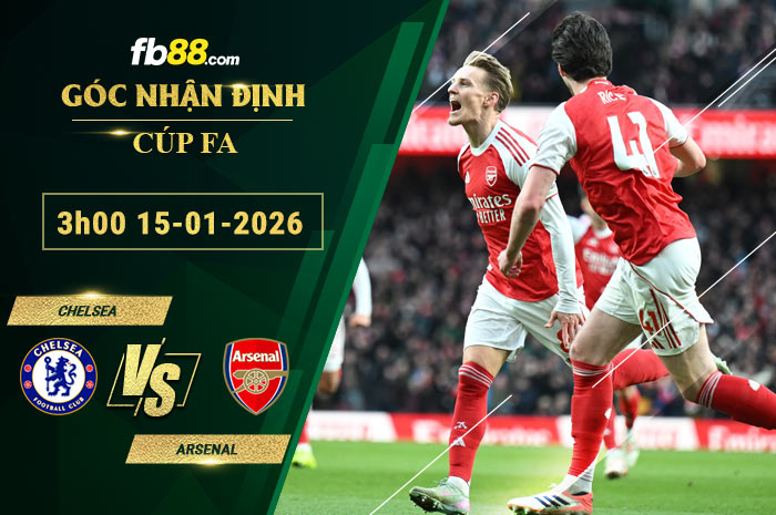 fb88-soi-keo-tran-dau-Chelsea-vs-Arsenal-15-01-2026