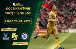 fb88-soi-keo-tran-dau-Crystal-Palace-vs-Chelsea-25-01-2026