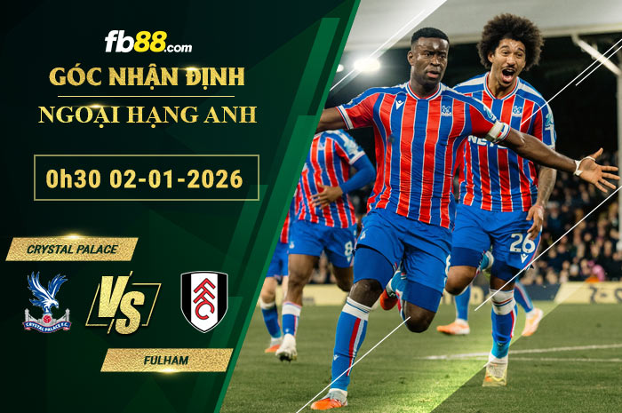 fb88-soi-keo-tran-dau-Crystal-Palace-vs-Fulham-02-01-2026