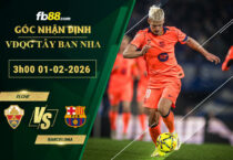 fb88-soi-keo-tran-dau-Elche-vs-Barcelona-01-02-2026