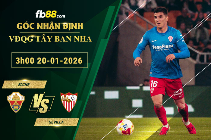 fb88-soi-keo-tran-dau-Elche-vs-Sevilla-20-01-2026