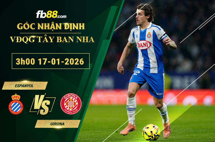 fb88-soi-keo-tran-dau-Espanyol-vs-Girona-17-01-2026