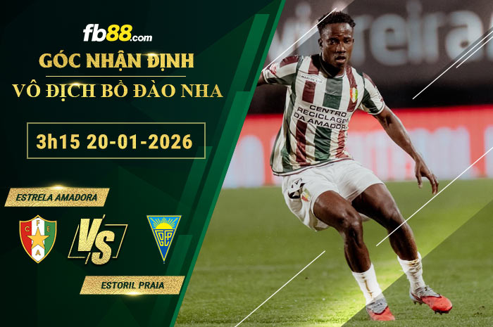 fb88-soi-keo-tran-dau-Estrela-Amadora-vs-Estoril-Praia-20-01-2026