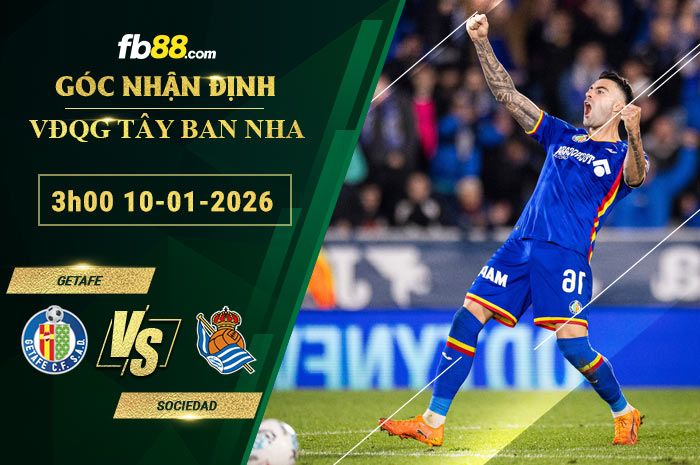 fb88-soi-keo-tran-dau-Getafe-vs-Sociedad-10-01-2026