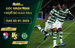 fb88-soi-keo-tran-dau-Gil-Vicente-vs-Sporting-CP-03-01-2026