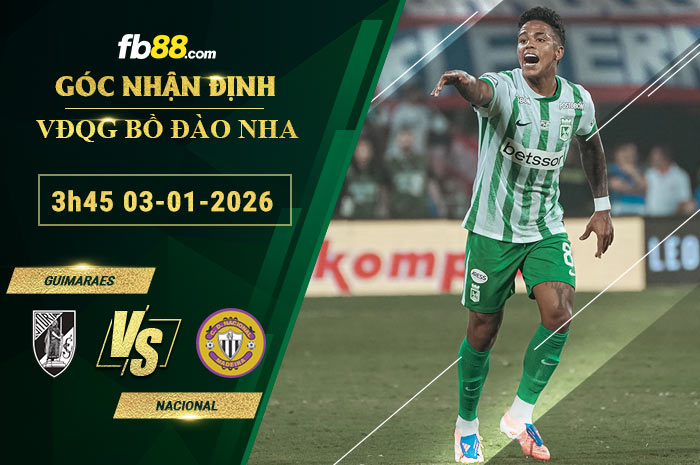 fb88-soi-keo-tran-dau-Guimaraes-vs-Nacional-03-01-2026