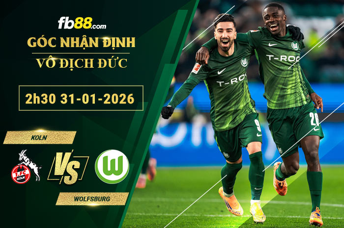 fb88-soi-keo-tran-dau-Koln-vs-Wolfsburg-31-01-2026