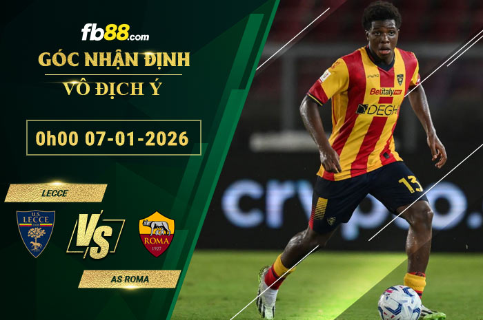 fb88-soi-keo-tran-dau-Lecce-vs-AS-Roma-07-01-2026