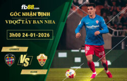 fb88-soi-keo-tran-dau-Levante-vs-Elche-24-01-2026