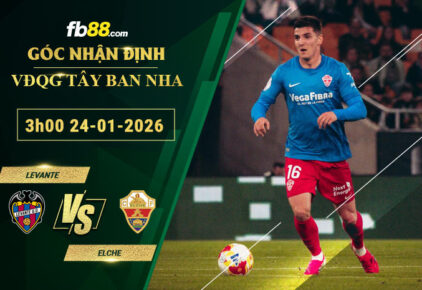 fb88-soi-keo-tran-dau-Levante-vs-Elche-24-01-2026